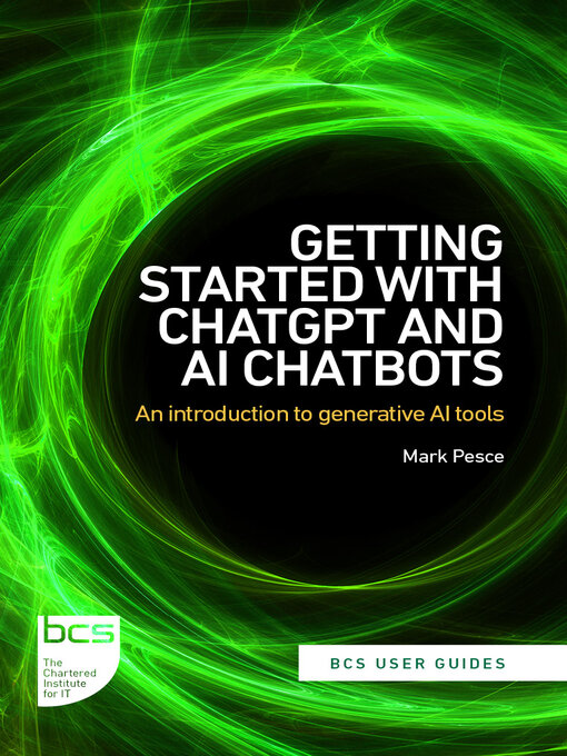 Title details for Getting Started with ChatGPT and AI Chatbots by Mark Pesce - Available